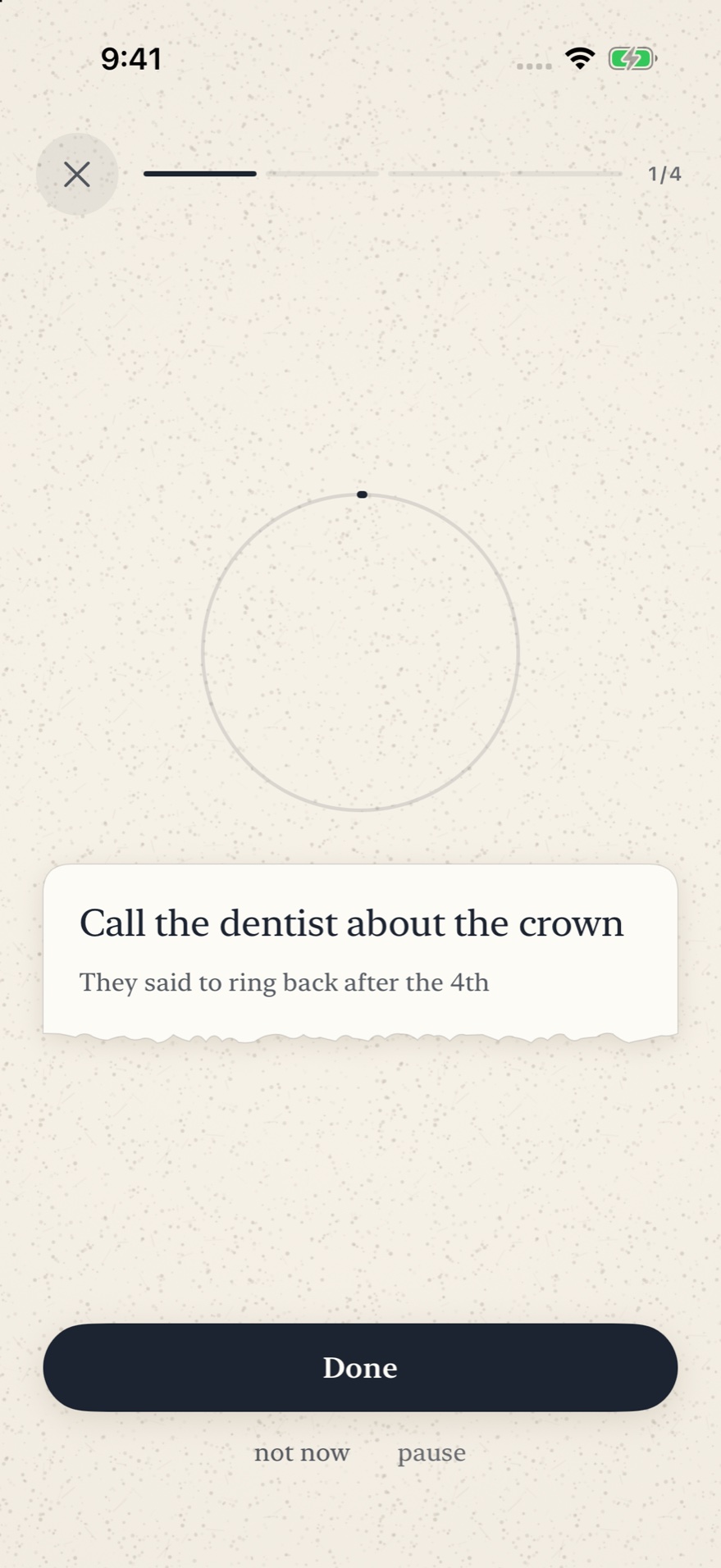 One thing at a time: an open ring with the sitting's progress drawn round it, the note Call the dentist about the crown below that, and a Done button